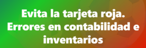 Evita la tarjeta roja. Errores en contabilidad e inventarios