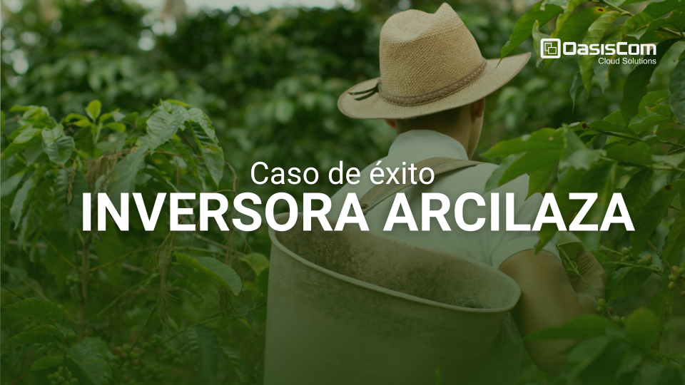 Historia de éxito Inversora Arcilaza